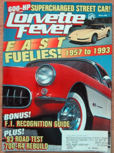 CORVETTE FEVER 1993 MAR - '57-93 F/I SPECIAL, '93 ROAD TEST, 700-R4 REBUILD